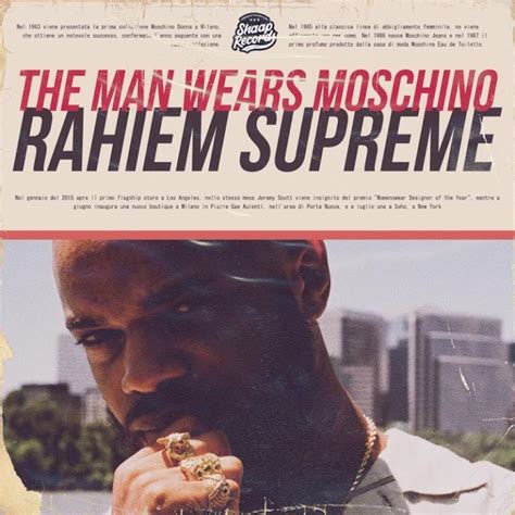 The Man Wears Moschino by Rahiem Supreme 